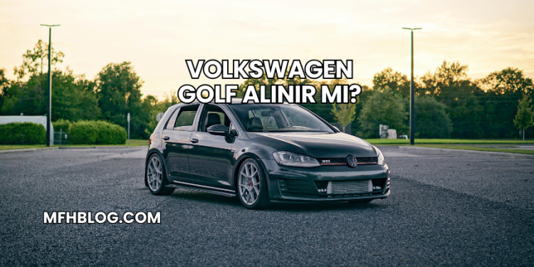 Volkswagen Golf Alınır mı?