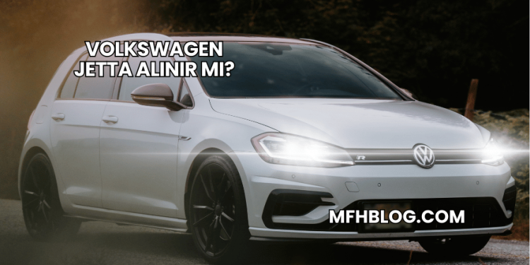 Volkswagen Jetta Alınır mı?