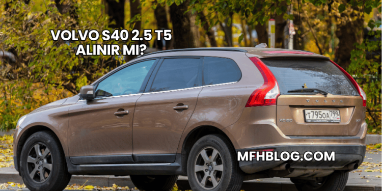 Volvo S40 2.5 T5 Alınır mı?