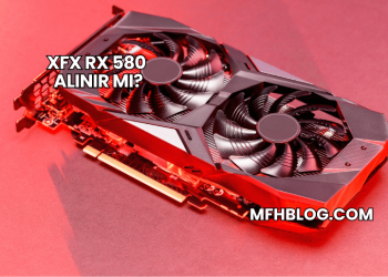 XFX RX 580 Alınır mı?