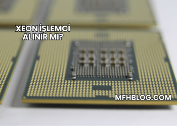 Xeon İşlemci Alınır mı?