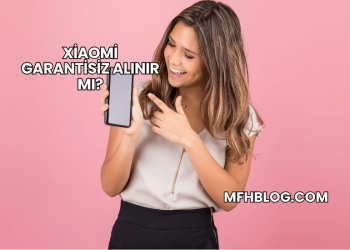 Xiaomi Garantisiz Alınır mı?