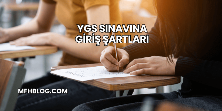 YGS Sınavına Giriş Şartları