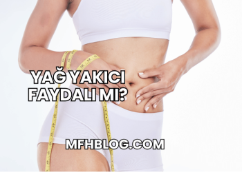 Yağ Yakıcı Faydalı mı?
