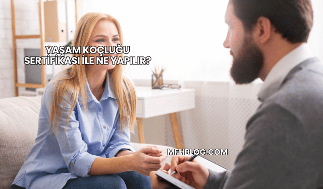 Yaşam Koçluğu Sertifikası ile Ne Yapılır?