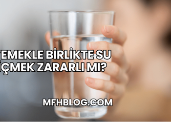 Yemekle Birlikte Su İçmek Zararlı mı?