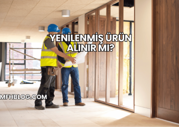 Yenilenmiş Ürün Alınır mı?