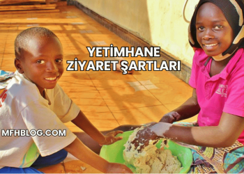 Yetimhane Ziyaret Şartları