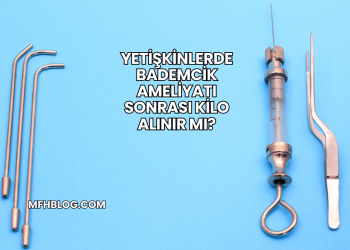 Yetişkinlerde Bademcik Ameliyatı Sonrası Kilo Alınır mı?