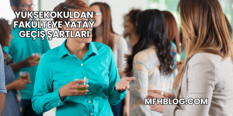 Yüksekokuldan Fakülteye Yatay Geçiş Şartları
