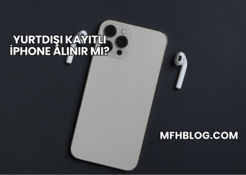 Yurtdışı Kayıtlı iPhone Alınır mı?