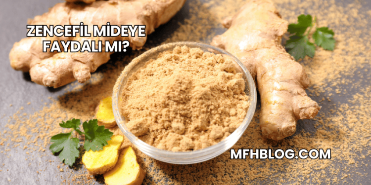 Zencefil Mideye Faydalı mı?