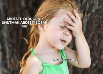 Abdestli Olduğunu Unutmak Abdesti Bozar mı?