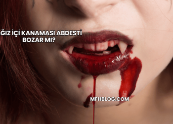 Ağız İçi Kanaması Abdesti Bozar mı?