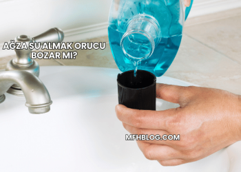 Ağza Su Almak Orucu Bozar mı?