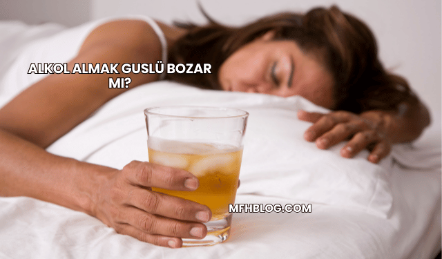 Alkol Almak Guslü Bozar mı?