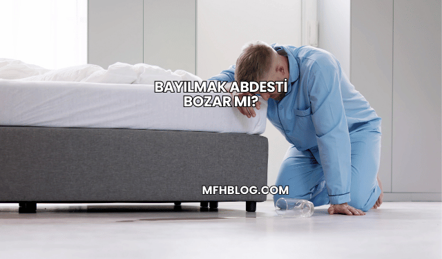 Bayılmak Abdesti Bozar mı?