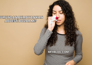 Burundan Akmayan Kan Abdesti Bozar mı?