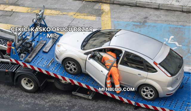 Çekici Kasko Orucu Bozar mı?