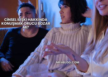 Cinsel İlişki Hakkında Konuşmak Orucu Bozar mı?