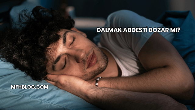 Dalmak Abdesti Bozar mı?