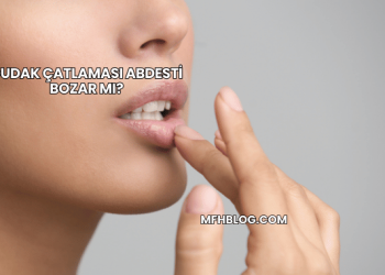 Dudak Çatlaması Abdesti Bozar mı?