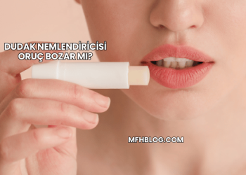 Dudak Nemlendiricisi Oruç Bozar mı?