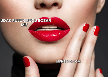 Dudak Ruju Orucu Bozar mı?