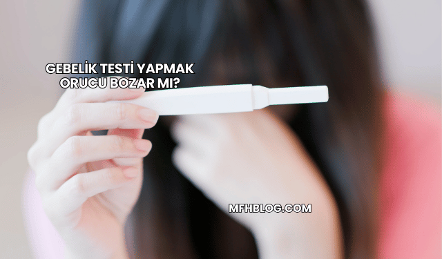 Gebelik Testi Yapmak Orucu Bozar mı?
