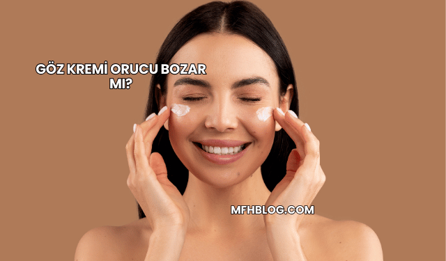 Göz Kremi Orucu Bozar mı?