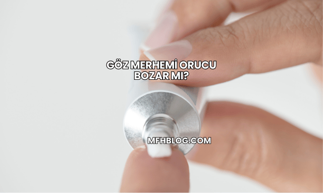 Göz Merhemi Orucu Bozar mı?