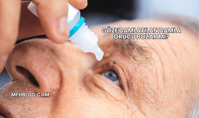 Göze Damlatılan Damla Orucu Bozar mı?