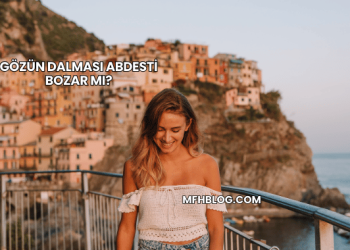 Gözün Dalması Abdesti Bozar mı?