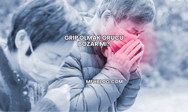 Grip Olmak Orucu Bozar mı?