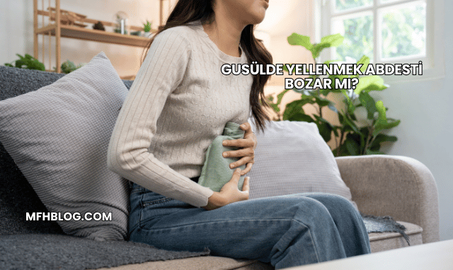 Gusülde Yellenmek Abdesti Bozar mı?