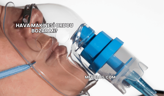 Hava Makinesi Orucu Bozar mı?