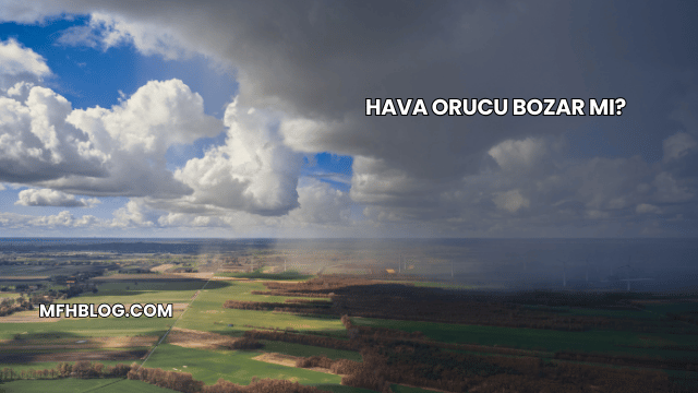 Hava Orucu Bozar mı?