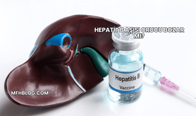 Hepatit B Aşısı Orucu Bozar mı?