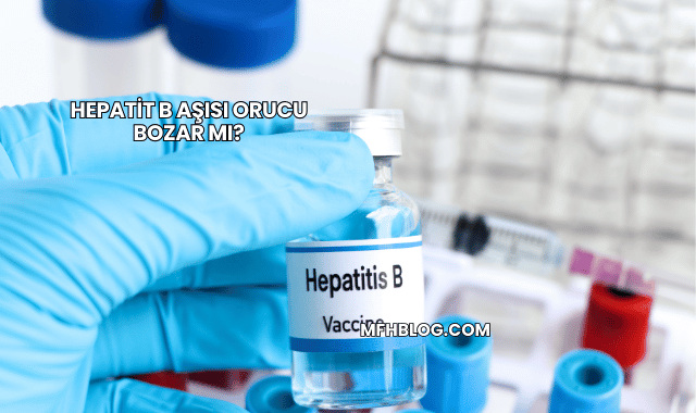 Hepatit B Aşısı Orucu Bozar mı?
