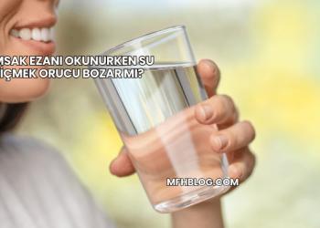 İmsak Ezanı Okunurken Su İçmek Orucu Bozar mı?