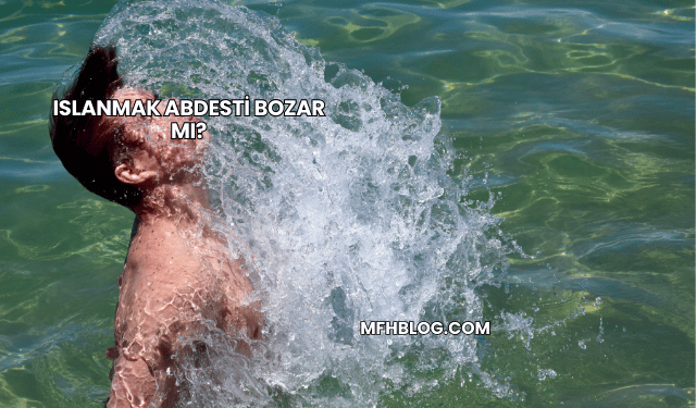 Islanmak Abdesti Bozar mı?