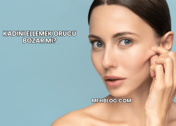 Kadını Ellemek Orucu Bozar mı?