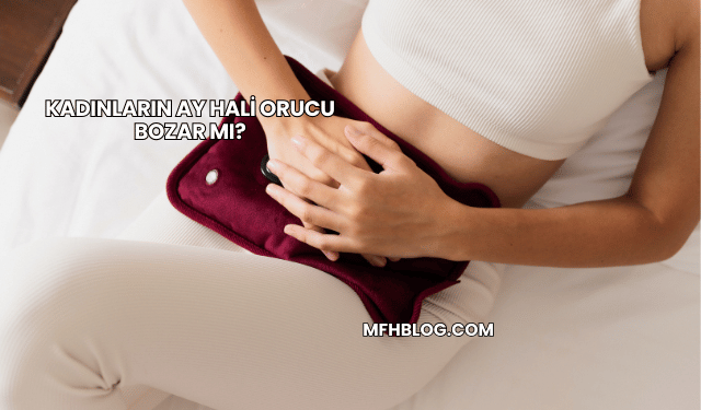 Kadınların Ay Hali Orucu Bozar mı?