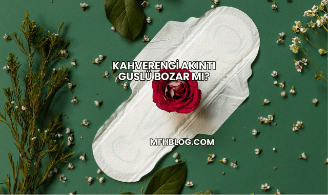 Kahverengi Akıntı Guslü Bozar mı?
