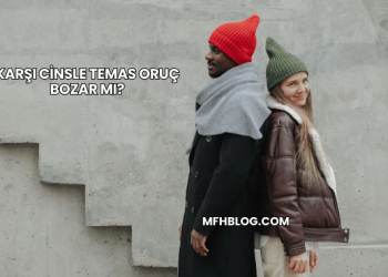 Karşı Cinsle Temas Oruç Bozar mı?