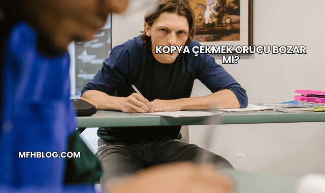 Kopya Çekmek Orucu Bozar mı?