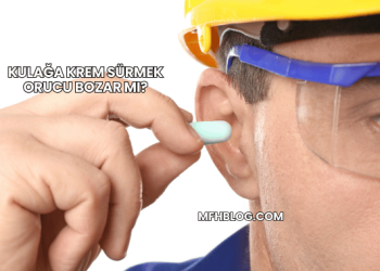 Kulağa Krem Sürmek Orucu Bozar mı?