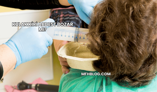 Kulak Kiri Abdest Bozar mı?