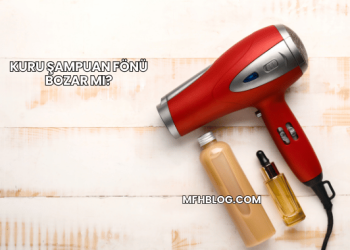 Kuru Şampuan Fönü Bozar mı?