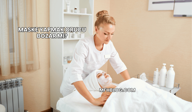 Maske Yapmak Orucu Bozar mı?